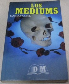 LOS MEDIUMS MAX SCHOLTEN
